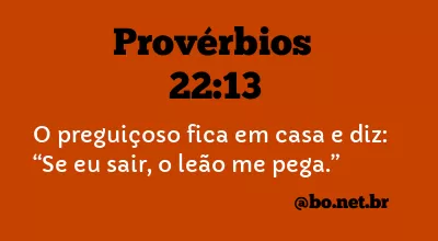 Provérbios 22:13 NTLH