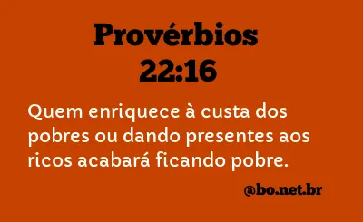 Provérbios 22:16 NTLH