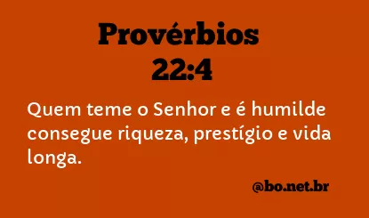 Provérbios 22:4 NTLH