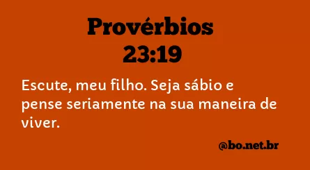Provérbios 23:19 NTLH