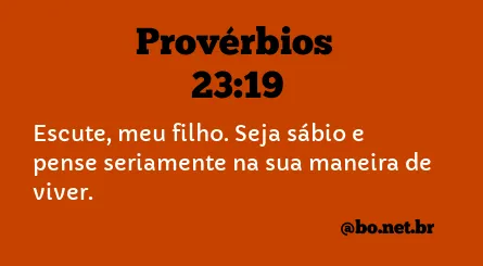 Provérbios 23:19 NTLH