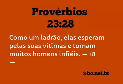 Provérbios 23:28 NTLH