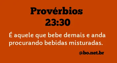 Provérbios 23:30 NTLH