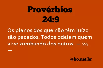 Provérbios 24:9 NTLH