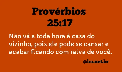 Provérbios 25:17 - Bíblia