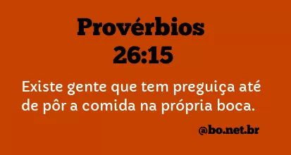 Provérbios 26:15 NTLH