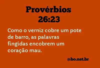 Provérbios 26:23 NTLH