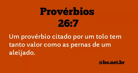 Provérbios 26:7 NTLH