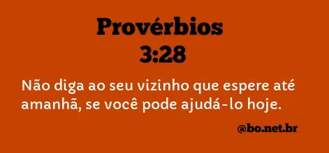 Provérbios 3:28 NTLH