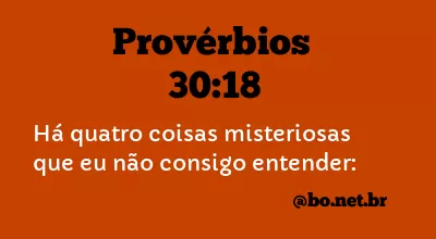 Provérbios 30:18 NTLH