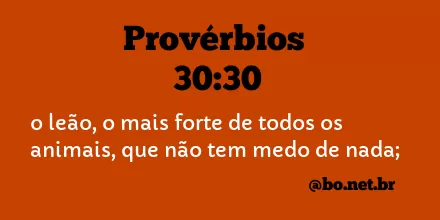 Provérbios 30:30 NTLH