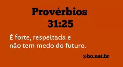 Provérbios 31:25 NTLH
