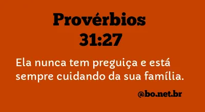 Provérbios 31:27 NTLH