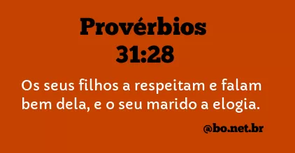 Provérbios 31:28 NTLH