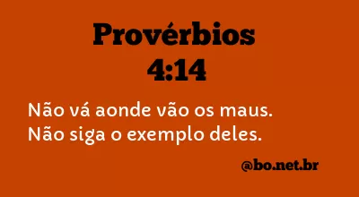 Provérbios 4:14 NTLH