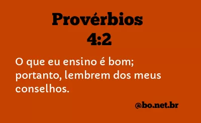Provérbios 4:2 NTLH