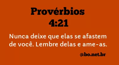 Provérbios 4:21 NTLH
