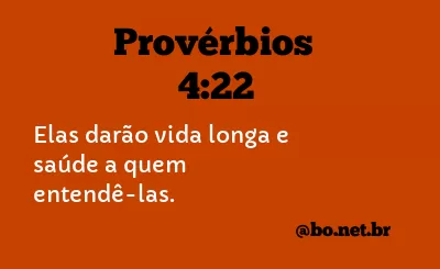Provérbios 4:22 NTLH
