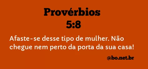 Provérbios 5:8 NTLH