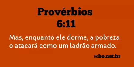 Provérbios 6:11 NTLH