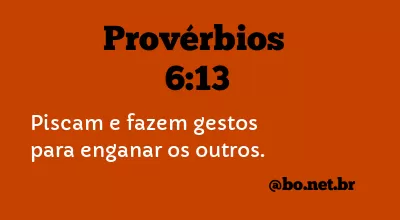 Provérbios 6:13 NTLH