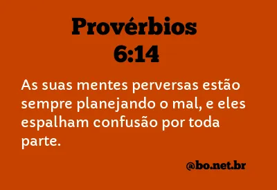 Provérbios 6:14 NTLH