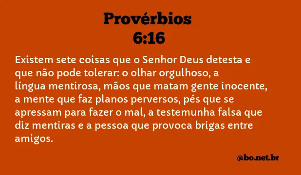 Provérbios 6:16 NTLH