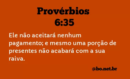 Provérbios 6:35 NTLH
