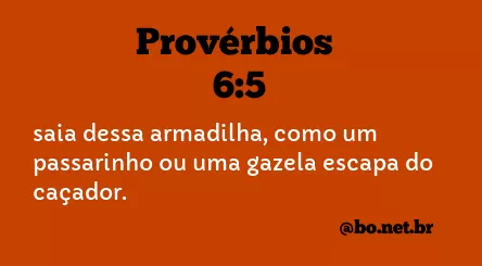 Provérbios 6:5 NTLH