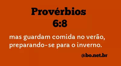 Provérbios 6:8 NTLH