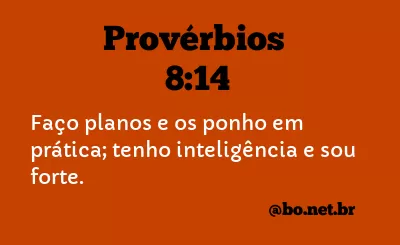 Provérbios 8:14 NTLH