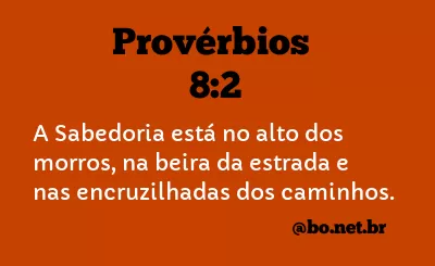 Provérbios 8:2 NTLH