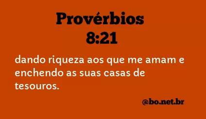 Provérbios 8:21 NTLH
