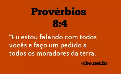 Provérbios 8:4 NTLH