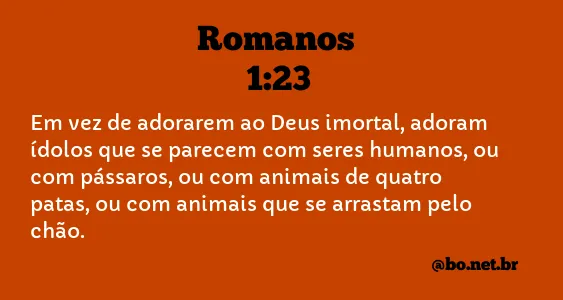 Romanos 1:23 NTLH