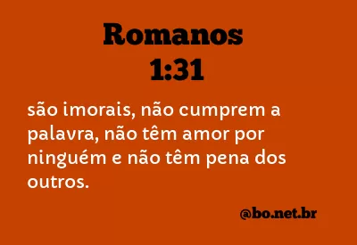 Romanos 1:31 NTLH