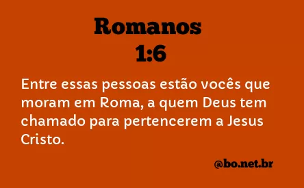 Romanos 1:6 NTLH