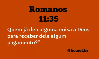 Romanos 11:35 NTLH