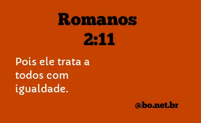 Romanos 2:11 NTLH