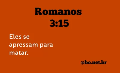 Romanos 3:15 NTLH