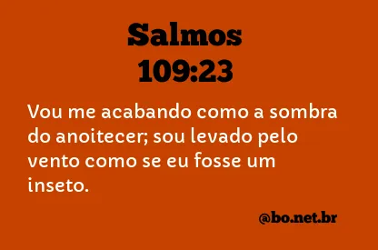 Salmos 109:23 NTLH