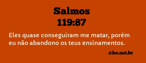 Salmos 119:87 NTLH