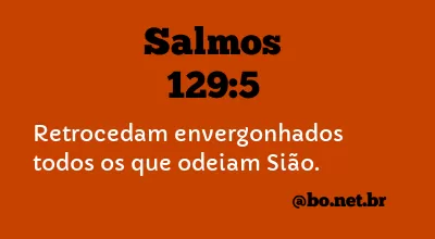 SALMOS 129:5 NVI NOVA VERSÃO INTERNACIONAL