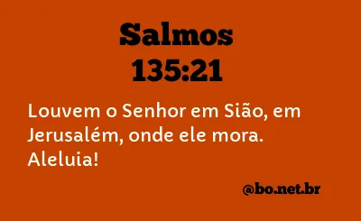 Salmos 135:21 NTLH