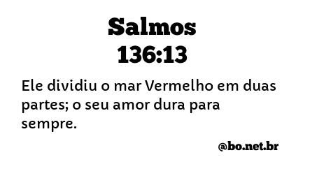 Salmos 136:13 NTLH