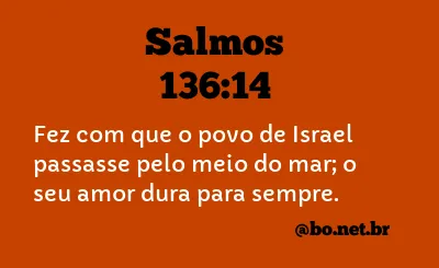 Salmos 136:14 NTLH