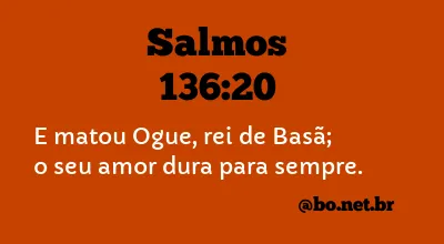 Salmos 136:20 NTLH