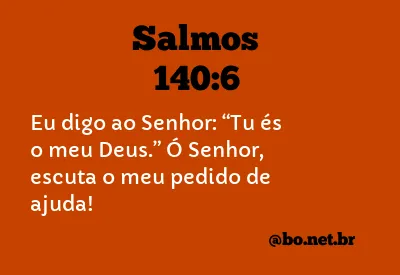 Salmos 140:6 NTLH