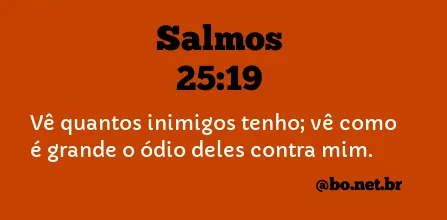 Salmos 25:19 NTLH