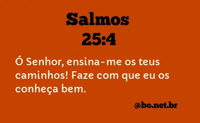 Salmos 25:4 NTLH